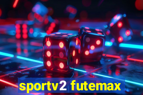 sportv2 futemax